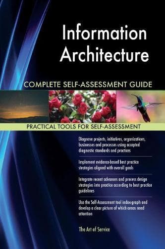 Cover of Information Architecture Complete Self-Assessment Guide