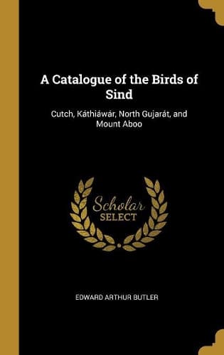 Cover of A Catalogue of the Birds of Sind