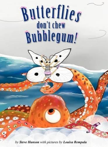 Cover of Butterflies Don't Chew Bubblegum!