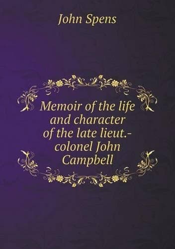 Cover of Memoir of the life and character of the late lieut.-colonel John Campbell