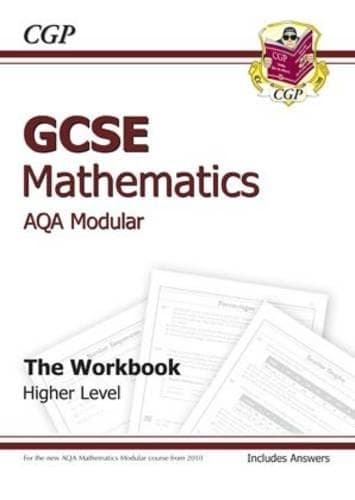Cover of GCSE Maths AQA A (Modular) Workbook (including Answers) - Higher