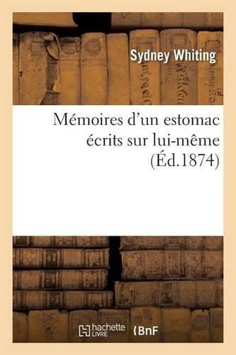 Cover of Mémoires d'Un Estomac Écrits Sur Lui-Même