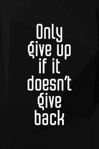 Cover of Only Give Up If It Doesn't Give Back