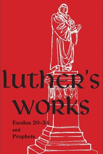 Cover of Luther's Works, Volume 63 (Exodus 20-34 and Prophets)