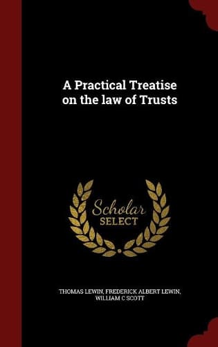 Cover of A Practical Treatise on the law of Trusts
