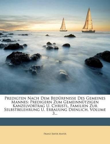 Cover of Predigten Nach Dem Bedurfnisse Des Gemeines Mannes