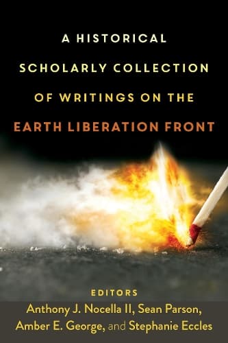 Cover of A Historical Scholarly Collection of Writings on the Earth Liberation Front