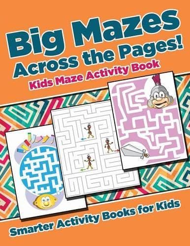 Cover of Big Mazes Across the Pages! Kids Maze Activity Book