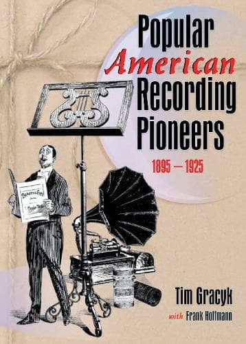 Cover of Popular American Recording Pioneers: 1895-1925