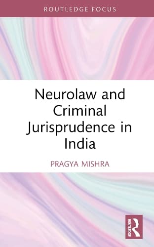 Cover of Neurolaw and Criminal Jurisprudence in India