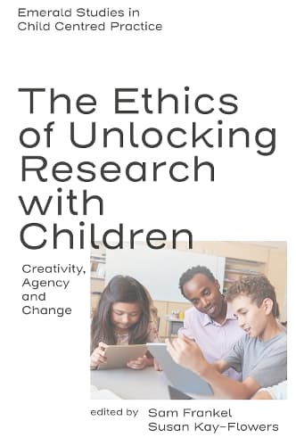 Cover of The Ethics of Unlocking Research with Children