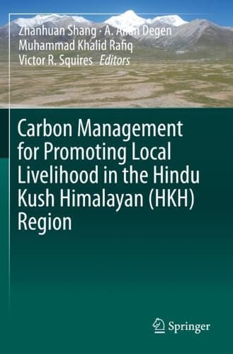 Cover of Carbon Management for Promoting Local Livelihood in the Hindu Kush Himalayan (HKH) Region