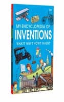 Cover of My Encyclopedia of Inventions What? Why? How? When?