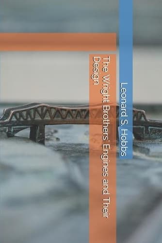Cover of The Wright Brothers' Engines and Their Design