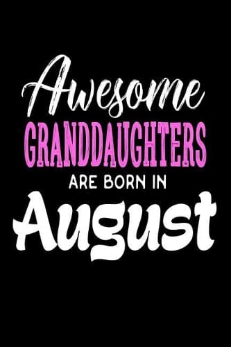 Cover of Awesome Granddaughters Are Born In August