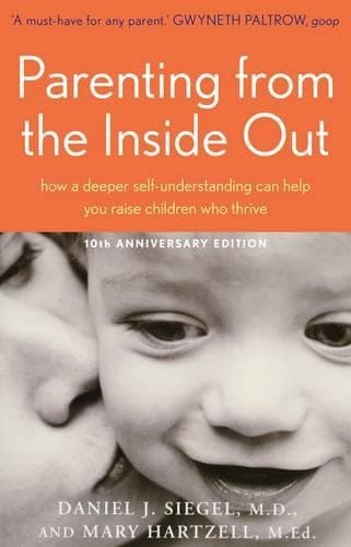 Cover of Parenting From the Inside Out: how a deeper self-understanding can help You raise children Who thrive