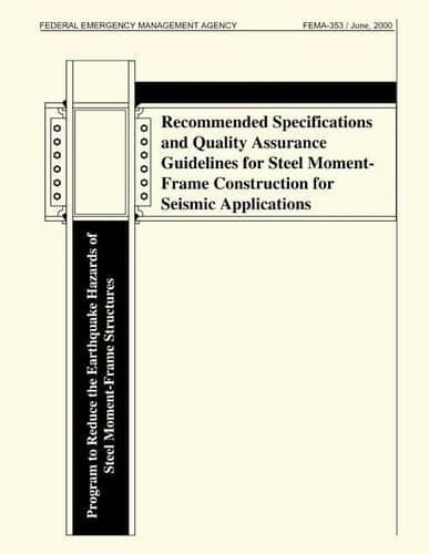 Cover of Recommended Specifications and Quality Assurance Guidelines for Steel Moment-Frame Construction for Seismic Applications (FEMA 353)