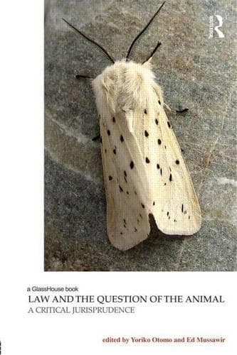 Cover of Law and the Question of the Animal: A Critical Jurisprudence