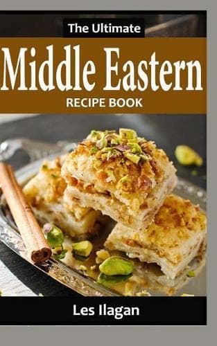 Cover of The Ultimate Middle Eastern RECIPE BOOK