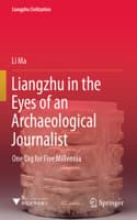 Cover of Liangzhu in the Eyes of an Archaeological Journalist