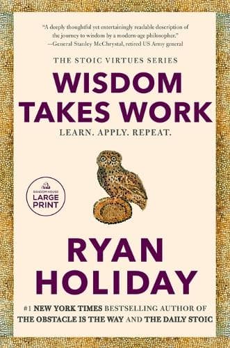 Cover of Wisdom Takes Work: Learn. Apply. Repeat. (Stoic Virtues)