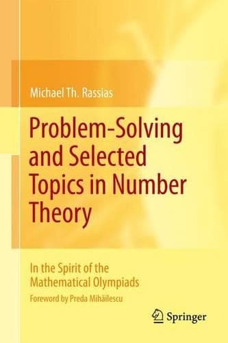 Cover of Problem-Solving and Selected Topics in Number Theory