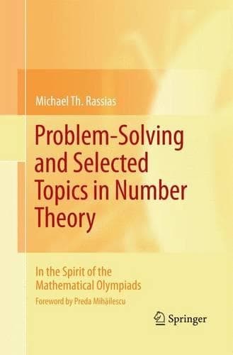 Cover of Problem-Solving and Selected Topics in Number Theory