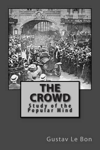 Cover of The Crowd - Study of the Popular Mind