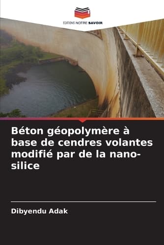 Cover of Béton géopolymère à base de cendres volantes modifié par de la nano-silice