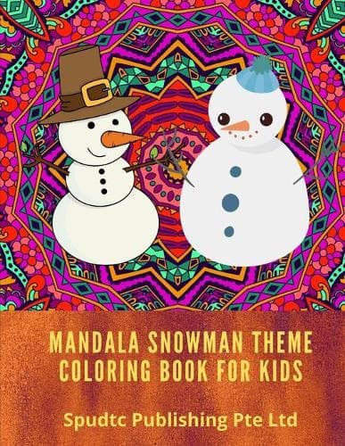 Cover of Mandala Snowman Theme Coloring Book for Kids