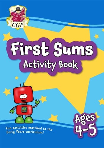 Cover of First Sums Activity Book for Ages 4-5 (Reception): (CGP Reception Activity Books and Cards)