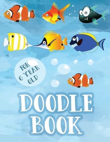 Cover of Doodle Book For 6 Year Old