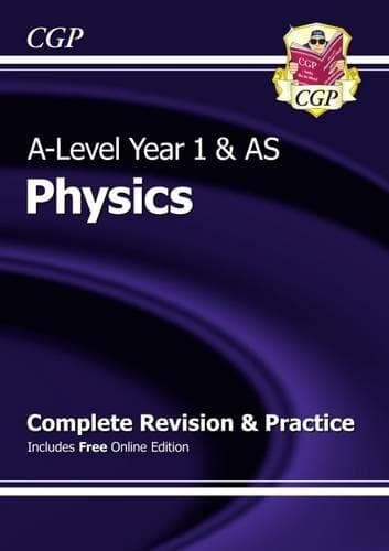 Cover of A-Level Physics: Year 1 & AS Complete Revision & Practice with Online Edition