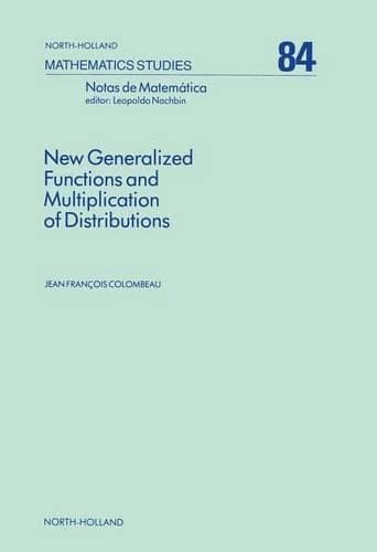Cover of New Generalized Functions and Multiplication of Distributions