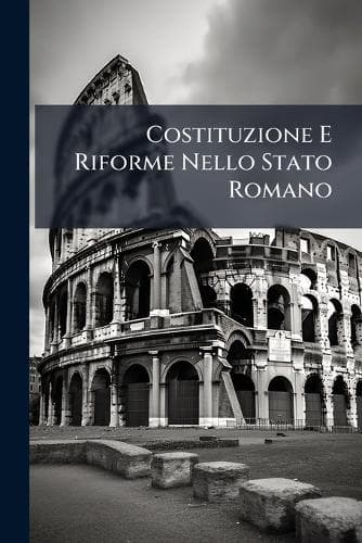 Cover of Costituzione E Riforme Nello Stato Romano