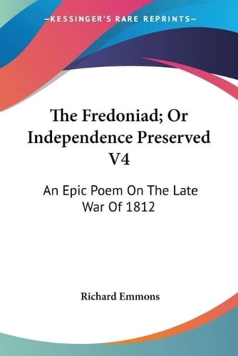 Cover of The Fredoniad; Or Independence Preserved V4