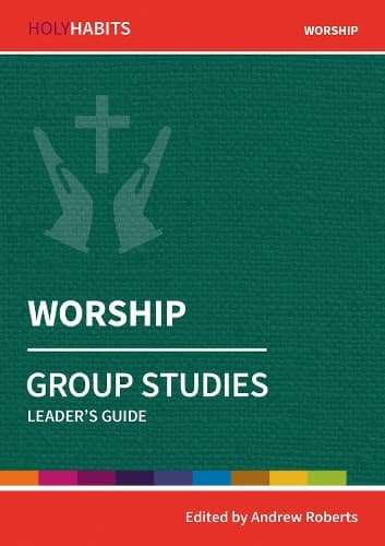 Cover of Holy Habits Group Studies: Worship