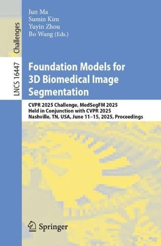 Cover of Foundation Models for 3D Biomedical Image Segmentation