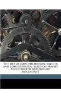 Cover of The Life of John Nicholson, Soldier and Administrator; Based on Private and Hitherto Unpublished Documents