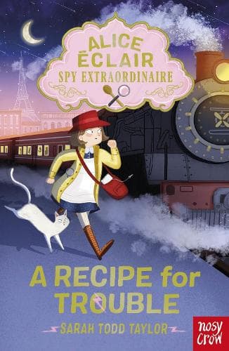 Cover of Alice Éclair, Spy Extraordinaire! A Recipe for Trouble