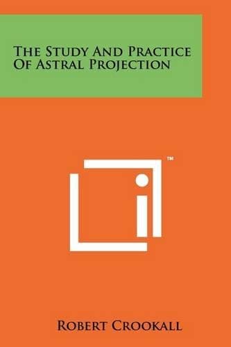 Cover of The Study And Practice Of Astral Projection
