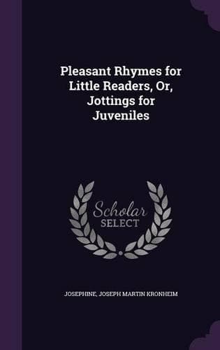 Cover of Pleasant Rhymes for Little Readers, Or, Jottings for Juveniles