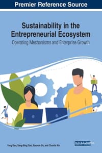 Cover of Sustainability in the Entrepreneurial Ecosystem: Operating Mechanisms and Enterprise Growth