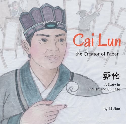 Cover of Cai Lun, The Creator of Paper