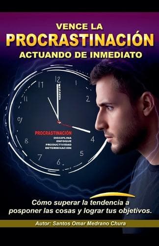 Cover of Vence la procrastinación actuando de inmediato