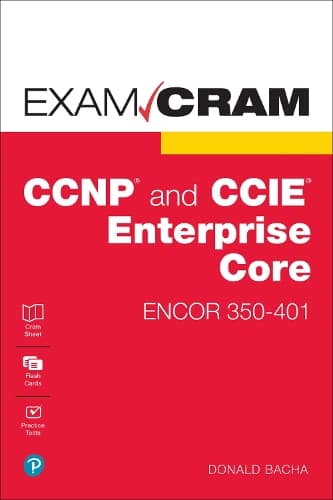 Cover of CCNP and CCIE Enterprise Core ENCOR 350-401 Exam Cram