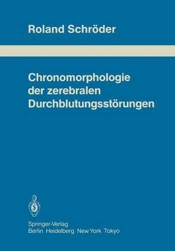 Cover of  Chronomorphologie der zerebralen Durchblutungsstörungen