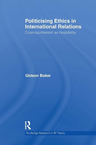 Cover of Politicising Ethics in International Relations