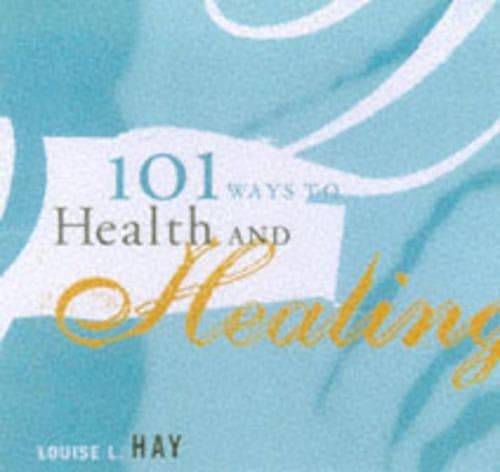 Cover of 101 Ways To Health & Healing