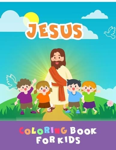 Cover of Jesus Coloring Books For Kids: Wonderful Coloring Books For Kids, 8.5" x 11"
